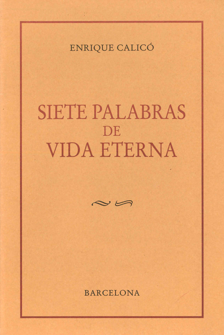 SIETE PALABRAS DE VIDA ETERNA